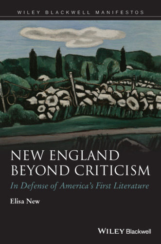 New England beyond criticism : in defense of America's first literature