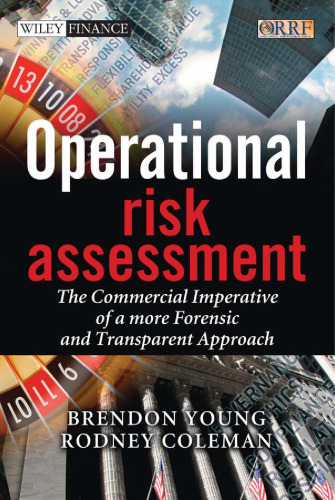 Operational risk assessment : the commercial imperative of a more forensic and transparent approach