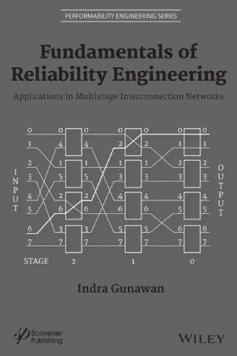 Fundamentals of reliability engineering : applications in multistage interconnection networks