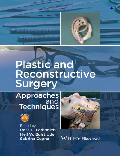 Plastic and reconstructive surgery : approaches and techniques