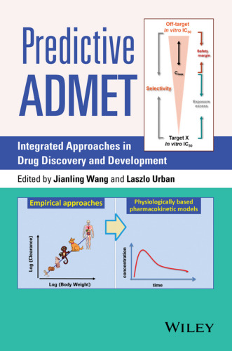 Predictive ADMET : Integrated Approaches in Drug Discovery and Development