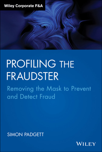 Profiling the fraudster : removing the mask to prevent and detect fraud