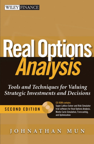 Real Options Analysis: Tools and Techniques for Valuing Strategic Investment and Decisions, 2nd Edition