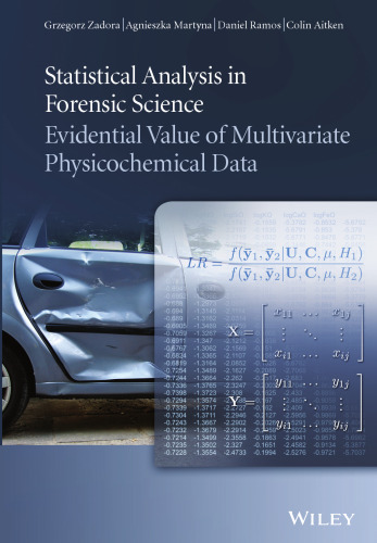 Statistical Analysis in Forensic Science : Evidential Values of Multivariate Physicochemical Data