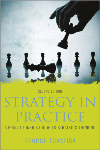 Strategy in practice : a practitioner's guide to strategic thinking
