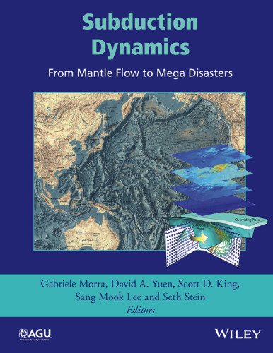 Subduction dynamics : from mantle flow to mega disasters