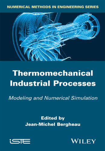 Thermo-Mechanical Industrial Processes: Modeling and Numerical Simulation