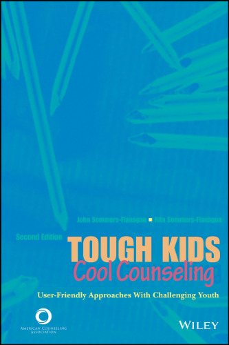 Tough kids, cool counseling : user-friendly approaches with challenging youth