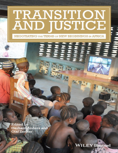 Transition and justice : negotiating the terms of new beginnings in Africa