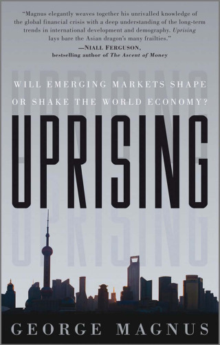 Uprising : will emerging markets shape or shake the world economy?