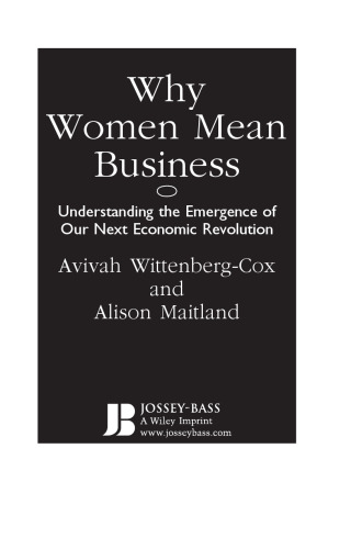 Why women mean business : understanding the emergence of our next economic revolution