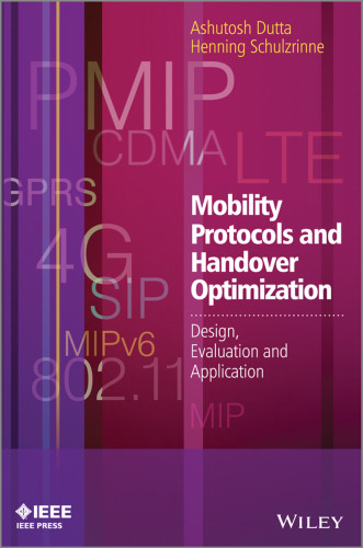 Mobility protocols and handover optimization : design, evaluation and application