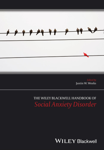 The Wiley Blackwell Handbook of Social Anxiety Disorder