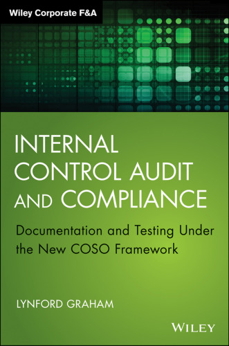 Internal control audit and compliance : documentation and testing under the new COSO framework