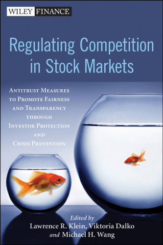 Regulating competition in stock markets : antitrust measures to promote fairness and transparency through investor protection and crisis prevention