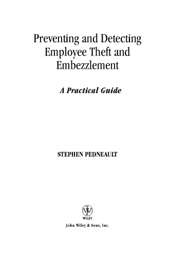 Preventing and detecting employee theft and embezzlement : a practical guide