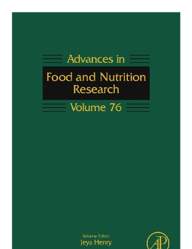 Advances in food and nutrition research. Volume 76