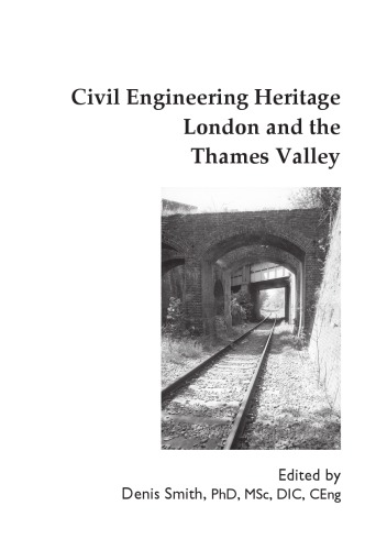 Civil engineering heritage London and the Thames valley