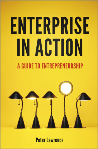 Enterprise in action : a guide to entrepreneurship