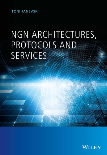 NGN architectures, protocols, and services