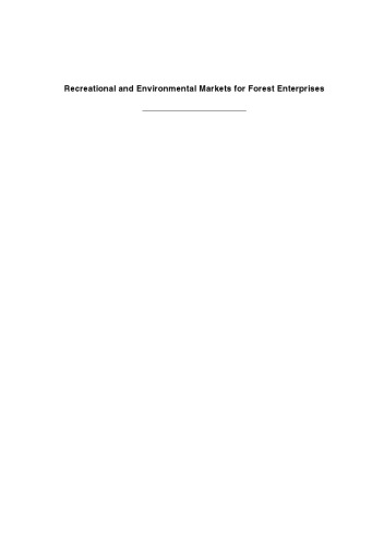 Recreational and environmental markets for forest enterprises: a new approach towards marketability of public goods