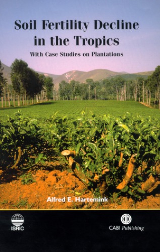 Soil fertility decline in the tropics: with case studies on plantations