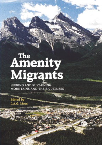 The amenity migrants: seeking and sustaining mountains and their cultures