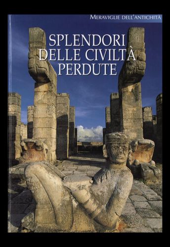 Splendori delle civiltà perdute