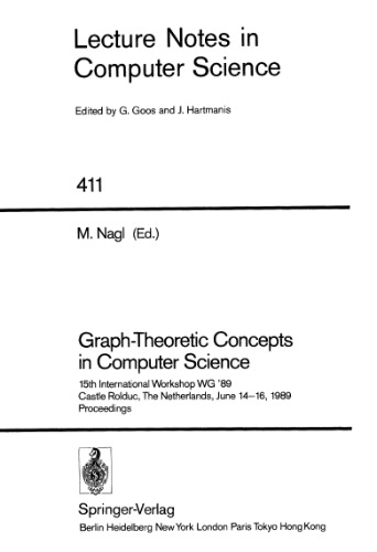 Graph-Theoretic Concepts in Computer Science: 15th International Workshop WG '89 Castle Rolduc, The Netherlands, June 14–16, 1989 Proceedings