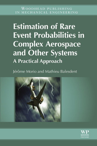 Estimation of Rare Event Probabilities in Complex Aerospace and Other Systems: A Practical Approach