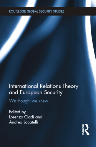 International Relations Theory and European Security: We Thought We Knew
