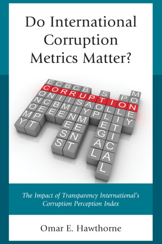 Do International Corruption Metrics Matter?: The Impact of Transparency International's Corruption Perception Index