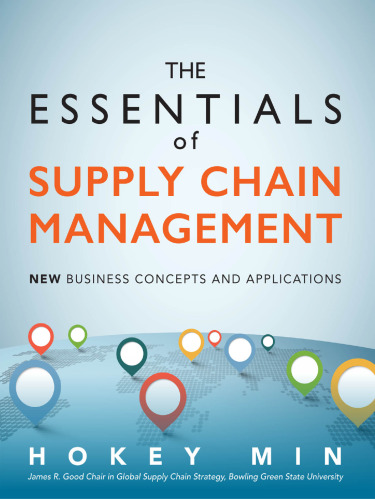 The Essentials of Supply Chain Management: New Business Concepts and Applications