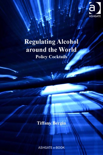 Regulating Alcohol around the World: Policy Cocktails