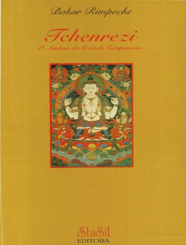 Tchenrezi. O Senhor da Grande Compaixão