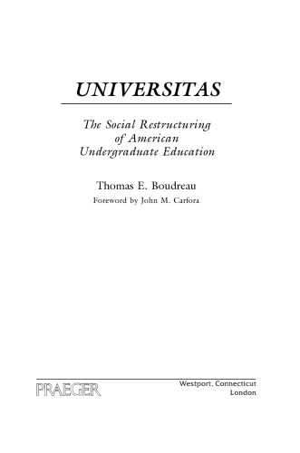 Universitas: The Social Restructuring of American Undergraduate Education