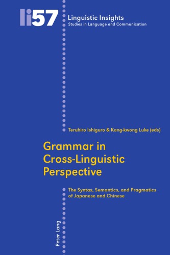 Grammar in Cross-Linguistic Perspective: The Syntax, Semantics, and Pragmatics of Japanese and Chinese
