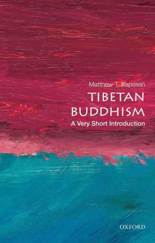 Tibetan Buddhism. A Very Short Introduction