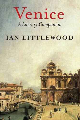Venice: A Literary Companion