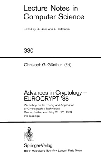 Advances in Cryptology — EUROCRYPT ’88: Workshop on the Theory and Application of Cryptographic Techniques Davos, Switzerland, May 25–27, 1988 Proceedings