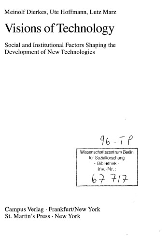 Visions of Technology: Social and Institutional Factors Shaping the Development of New Technologies