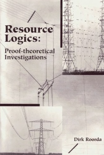 Resource Logics: Proof-theoretical Investigations [PhD Thesis]