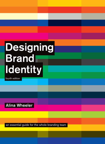 Designing Brand Identity: An Essential Guide for the Whole Branding Team