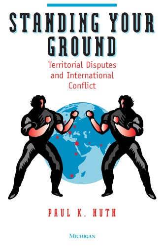 Standing Your Ground: Territorial Disputes and International Conflict