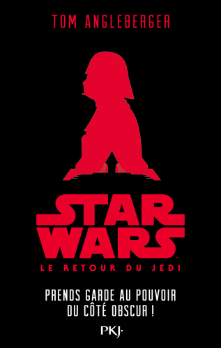 Star Wars - épisode VI, Le retour du Jedi : Prends garde au pouvoir du Côté Obscur !