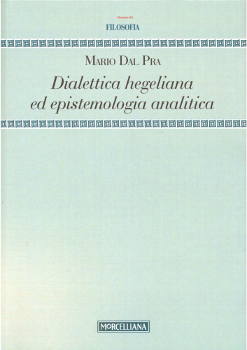 Dialettica hegeliana ed epistemologia analitica
