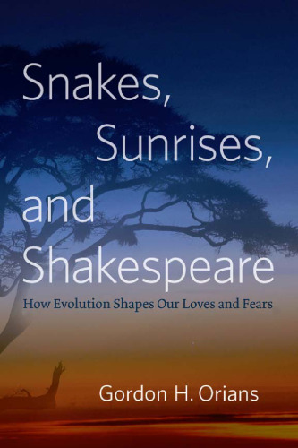 Snakes, Sunrises, and Shakespeare: How Evolution Shapes Our Loves and Fears