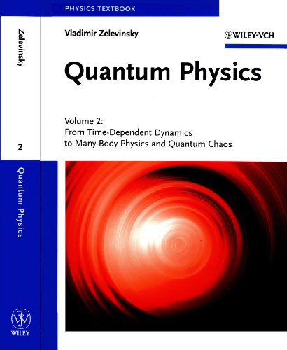 Quantum physics vol.2 From Time-Dependent Dynamics to Many-Body Physics and Quantum Chaos