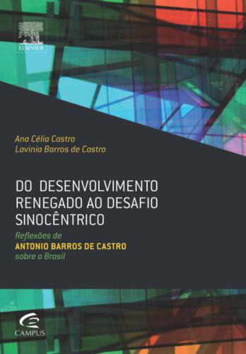 Do Desenvolvimento Renegado ao Desafio Sinocêntrico