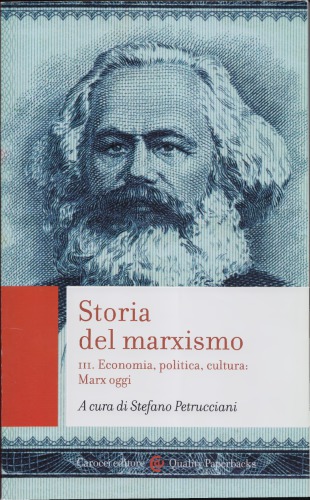 Storia del marxismo. Economia, politica, cultura. Marx oggi